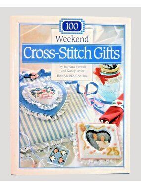One Hundred Weekend Cross Stitch Gifts Barbara Finwall Nancy Javier 1993 HB DJ